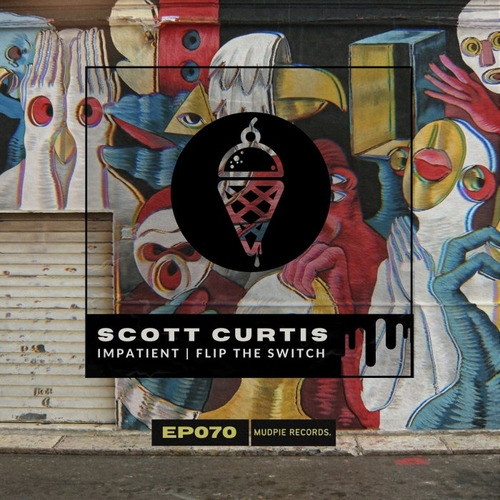 Scott Curtis - NEVERFUNKDB4 [EP070]